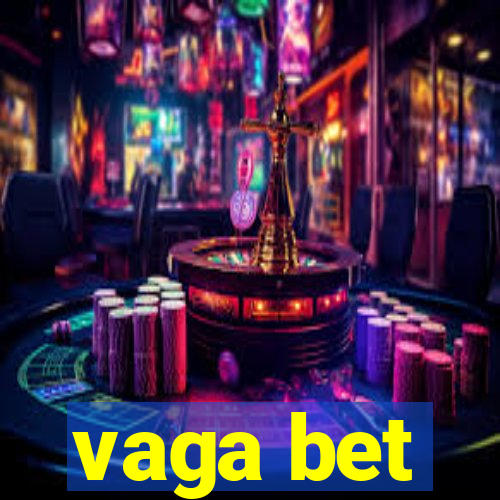 vaga bet